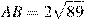 AB = 2 sqrt{89}
