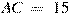 AC~=~15