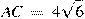 AC~=~4sqrt{6}