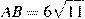 AB=6 sqrt{11}