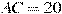 AC=20