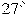 27^{\circ}