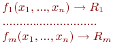 f_1(x_1, ..., x_n) \to R_1\\

............................\\

f_m(x_1, ..., x_n) \to R_m