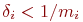 \delta_i < 1/m_i