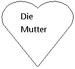 ������: Die Mutter