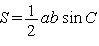 S \,=\, \frac{1}{2}ab\sin C