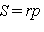 S = rp