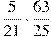 \frac{5}{21} \cdot \frac{63}{25}