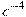c^{-4}