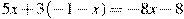 5x+3(-1-x)=-8x-8