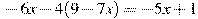 -6x-4(9-7x)=-5x+1