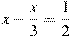 x-\frac{x}{3}=\frac{1}{2}
