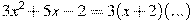 3x^2+5x-2=3(x+2)(...)