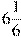 6\frac{1}{6}