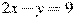 2x-y=9
