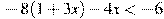 -8(1+3x)-4x<-6