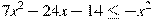 7x^2-24x-14\leq -x^2