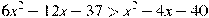 6x^2-12x-37>x^2-4x-40