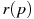 r(p)