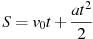 S = v_0 t + \frac{{at^2 }}{2}