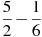 \frac{5}{2}-\frac{1}{6}