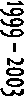 1999 � 2003