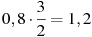 0,8\cdot\frac{3}{2}=1,2