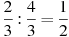 \frac{2}{3}:\frac{4}{3}=\frac{1}{2}