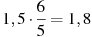 1,5\cdot\frac{6}{5}=1,8
