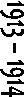 1913 � 1914