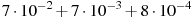 7\cdot10^{-2}+7\cdot10^{-3}+8\cdot10^{-4}