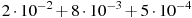 2\cdot10^{-2}+8\cdot10^{-3}+5\cdot10^{-4}