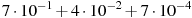 7\cdot10^{-1}+4\cdot10^{-2}+7\cdot10^{-4}