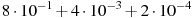 8\cdot10^{-1}+4\cdot10^{-3}+2\cdot10^{-4}