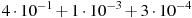 4\cdot10^{-1}+1\cdot10^{-3}+3\cdot10^{-4}