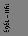 1911 � 1969