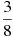 \frac{3}{8}