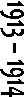 1913 � 1914