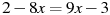 2-8x=9x-3