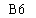 �������: B6