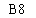 �������: B8
