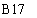 �������: B17