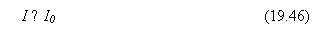 �������: I ? I0 (19.46)