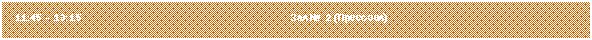 �������: 11:45 � 13:15 ��� � 2 (�����-���)



