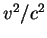 $ v^2/c^2$