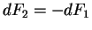 $ dF_2=-dF_1$