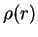$ \rho (r)$