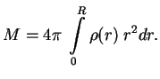$\displaystyle M=4\pi \;\int\limits_0^R\rho (r)\;r^2dr.

$