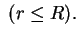 $\displaystyle \;(r\le R).

$