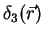 $ \delta_3(\vec r)$